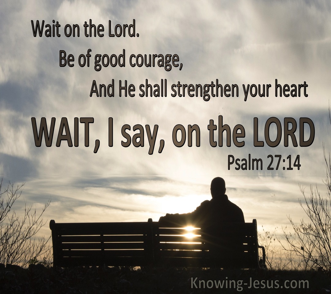 Psalm 27:14 Wait On The Lord Be Of Good Courage (beige)